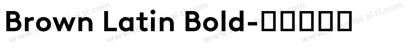 Brown Latin Bold字体转换